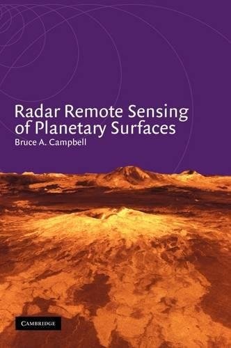 Radar Remote Sensing of Planetary Surfaces (Topics in Remote Sensing)