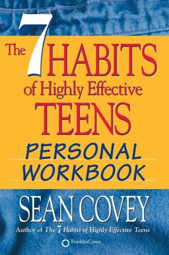 The 7 Habits of Highly Effective Teens: Personal Workbook