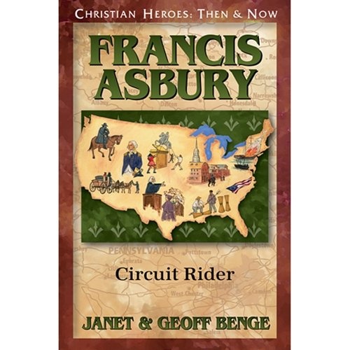 Francis Asbury: Circuit Rider (Christian Heroes: Then & Now)