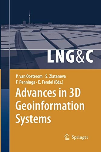 Advances in 3D Geoinformation Systems (Lecture Notes in Geoinformation and Cartography)
