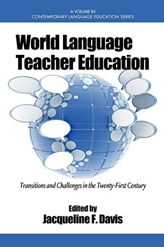 World Language Teacher Education: Transitions and Challenges in the 21st Century (Contemporary Language Education)