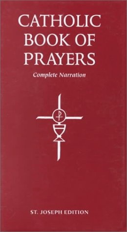 Catholic Book of Prayers: Complete Narrative (St. Joseph Edition)