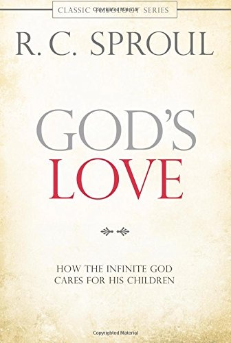 God's Love: How the Infinite God Cares for His Children (Classic Theology)