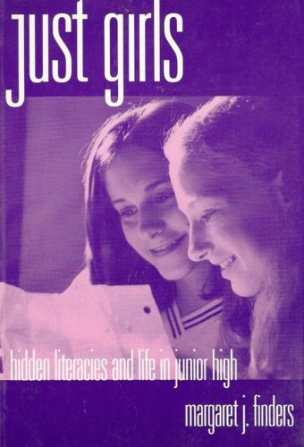Just Girls: Hidden Literacies and Life in Junior High (Language and Literacy Series)