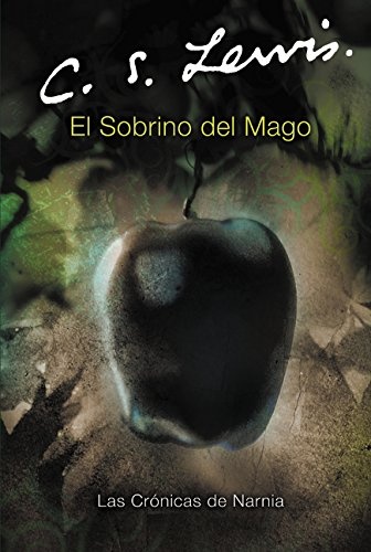 El sobrino del mago: The Magician's Nephew (Spanish edition) (Las cronicas de Narnia)