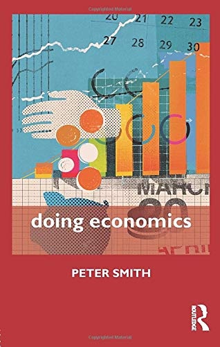 Doing Economics (Doing... Series)