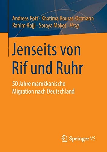 Jenseits von Rif und Ruhr: 50 Jahre marokkanische Migration nach Deutschland (German Edition)