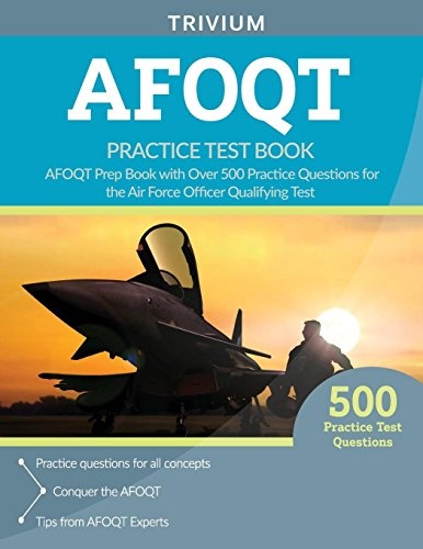 AFOQT Practice Test Book: AFOQT Prep Book with Over 500 Practice Questions for the Air Force Officer Qualifying Test