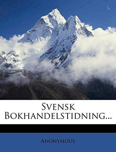 Svensk Bokhandelstidning... (Swedish Edition)