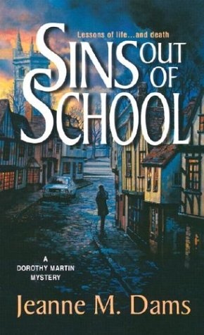 Sins Out of School (Dorothy Martin Mysteries, No. 8)