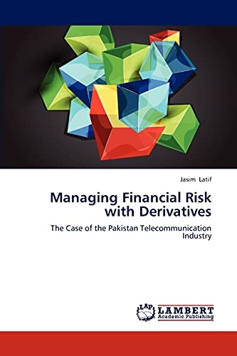 Managing Financial Risk with Derivatives: The Case of the Pakistan Telecommunication Industry