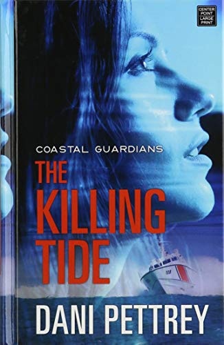 The Killing Tide (Center Point Large Print: Coastal Guardians)