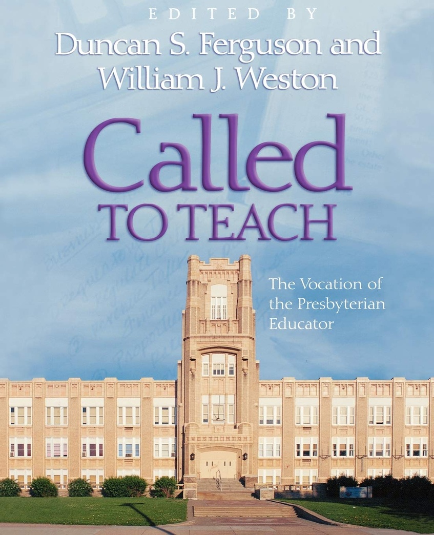 Called to Teach: The Vocation of the Presbyterian Educator