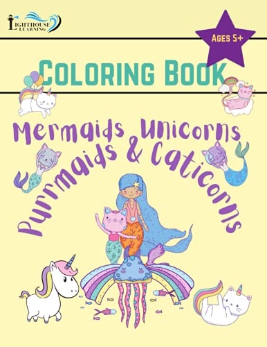 Mermaids, Unicorns, Purrmaids, & Caticorns Coloring Book: Gift For Kids Ages 5 And Up