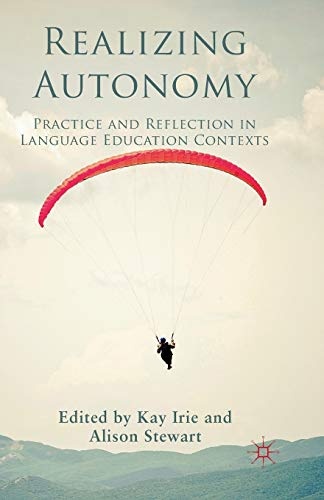 Realizing Autonomy: Practice and Reflection in Language Education Contexts