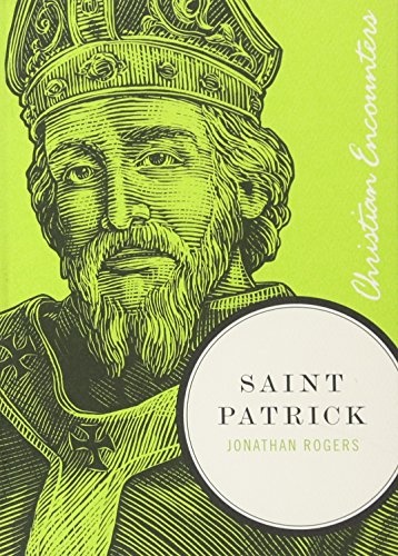 Saint Patrick (Christian Encounters Series)