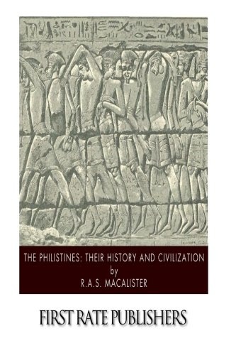 The Philistines: Their History and Civilization