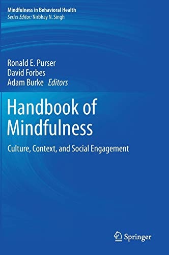 Handbook of Mindfulness: Culture, Context, and Social Engagement (Mindfulness in Behavioral Health)