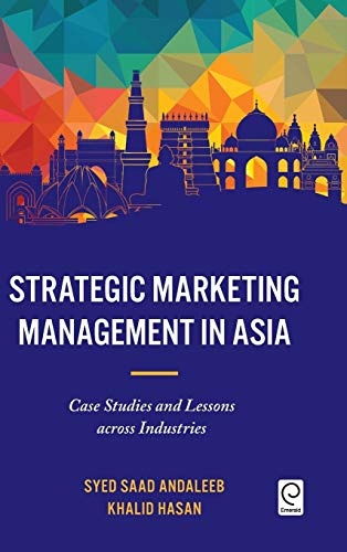 Strategic Marketing Management in Asia: Case Studies and Lessons Across Industries