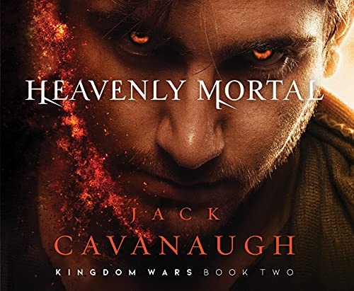 Heavenly Mortal (Volume 2) (Kingdom Wars)