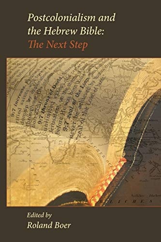 Postcolonialism and the Hebrew Bible: The Next Step (Society of Biblical Literature (Numbered))