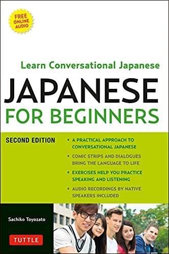 Japanese for Beginners: Learning Conversational Japanese - Second Edition (Includes Online Audio)