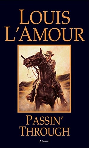 Passin' Through: A Novel (Louis L'Amour's Lost Treasures)