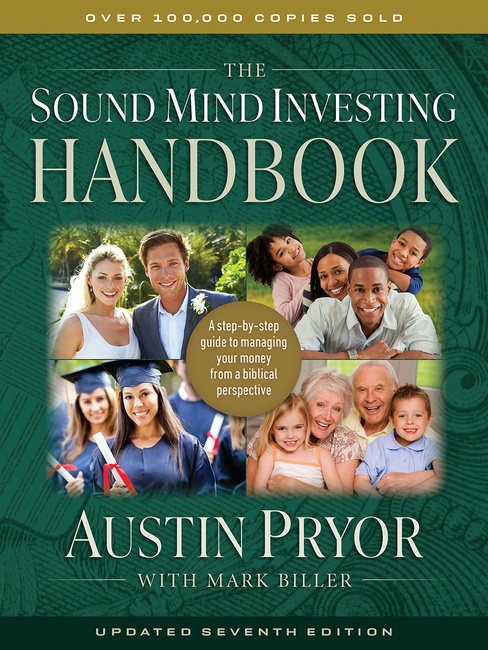 The Sound Mind Investing Handbook: A Step-by-Step Guide to Managing Your Money From a Biblical Perspective