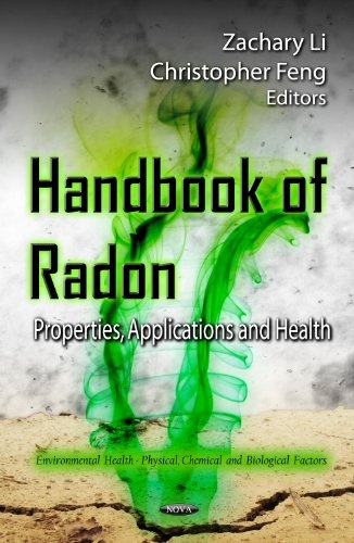 Handbook of Radon: Properties, Applications and Health (Environmental Health - Physical, Chemical and Biological Factors)