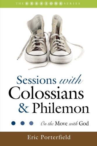 Sessions with Colossians & Philemon: On the Move with God (Smyth & Helwys Sessions Books)