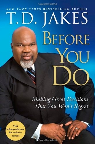 Before You Do: Making Great Decisions That You Won't Regret