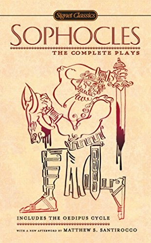 Sophocles: The Complete Plays (Signet Classics)