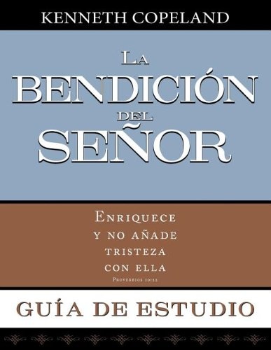 La Bendicion del Senor Guia de Estudio (Blessing of the Lord Study Guide) (Spanish Edition)