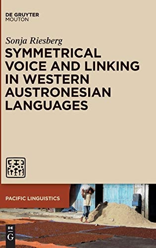 Symmetrical Voice and Linking in Western Austronesian Languages (Pacific Linguistics [pl], 646)