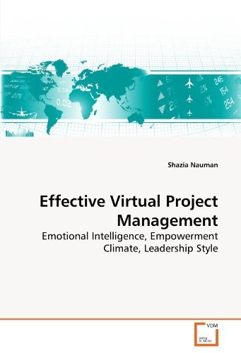 Effective Virtual Project Management: Emotional Intelligence, Empowerment Climate, Leadership Style