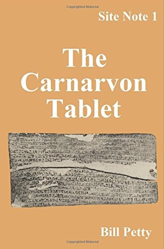 The Carnarvon Tablet: Site Notes #1 (Volume 1)