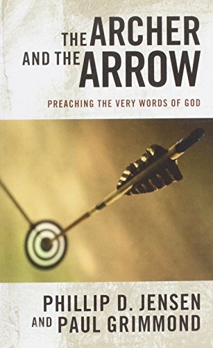 Archer and the Arrow : Preaching the very words of God