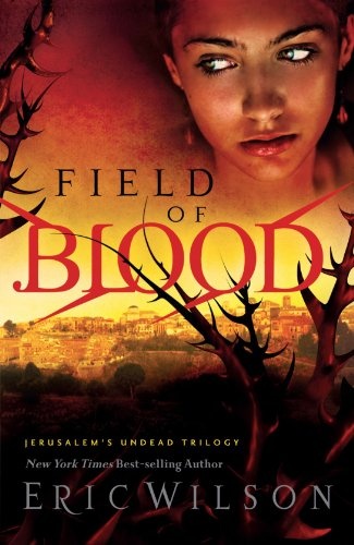 Field of Blood (Jerusalem's Undead Trilogy, Book 1)