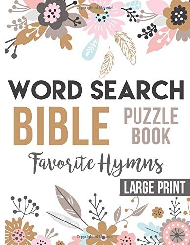Word Search Bible Puzzle Book Favorite Hymns Large Print: Jumbo Religious Wordsearch Notebook | Great Activity or Gift For Devotional Adult