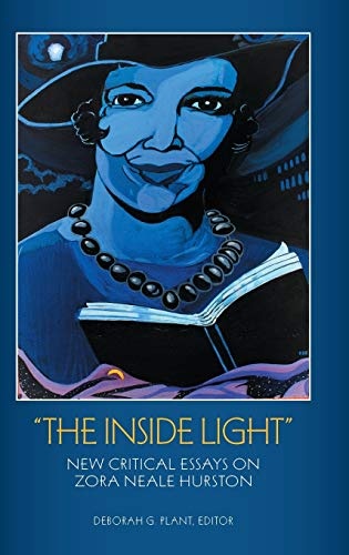 "The Inside Light": New Critical Essays on Zora Neale Hurston