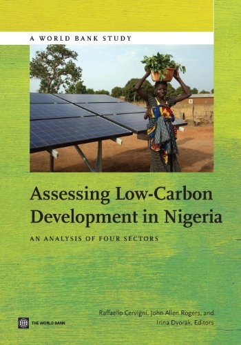 Assessing Low-Carbon Development in Nigeria: An Analysis of Four Sectors (World Bank Studies)