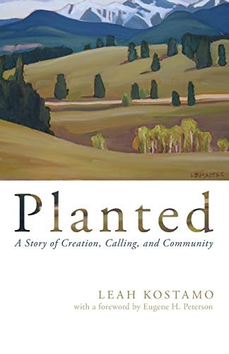 Planted: A Story of Creation, Calling, and Community
