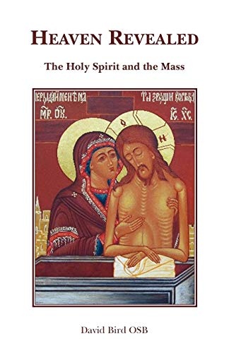 Heaven Revealed - The Holy Spirit and the Mass