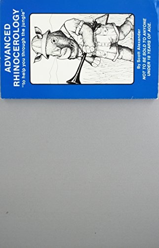 Advanced Rhinocerology: To Help You Through the Jungle (The Rhino Books)