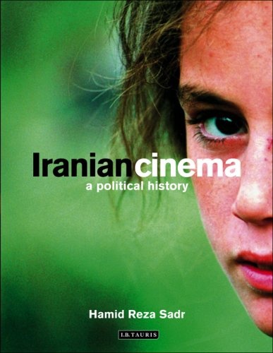 Iranian Cinema: A Political History (International Library of Iranian Studies)