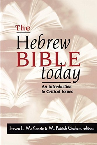 The Hebrew Bible Today: An Introduction to Critical Issues