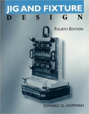 Jig and Fixture Design (Drafing (W/O Blueprint Rdg))