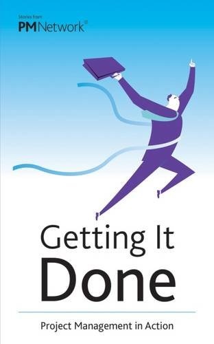 Getting It Done: Project Management in Action