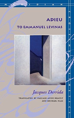 Adieu to Emmanuel Levinas (Meridian: Crossing Aesthetics)