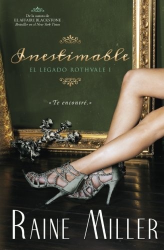 Inestimable (EL LEGADO ROTHVALE) (Volume 1) (Spanish Edition)